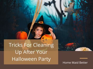 Tricks For Cleaning Up After Your Halloween Party