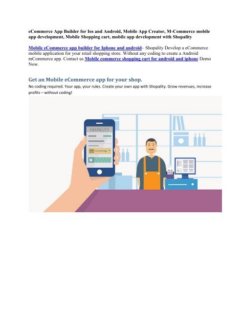 create beautiful mobile apps for your store, eCommerce App Builder for Ios and Android, Mobile App Creator, M-Commerce mobile app development, Mobile Shopping cart, mobile app development with Shopality
