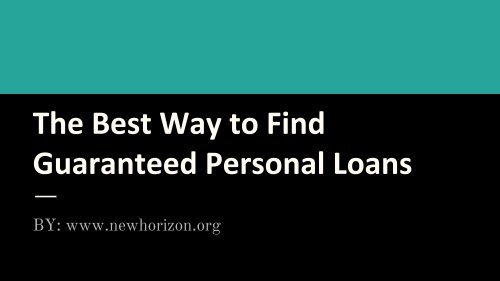 The Best Way to Find Guaranteed Personal Loans