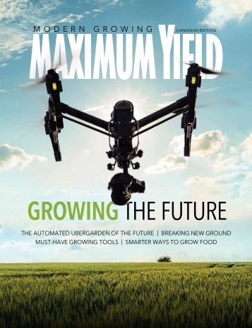 Maximum Yield Modern Growing | Canadian Edition | March/April 2017