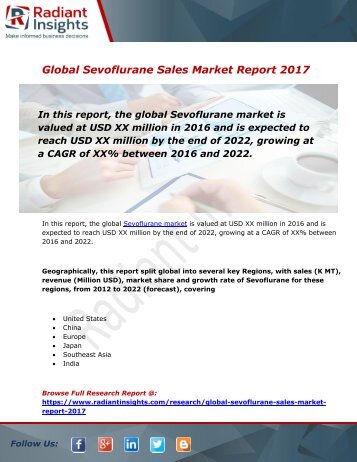 Sevoflurane Sales Market Size, Share, Trends, Analysis and Forecast Report to 2022:Radiant Insights, Inc