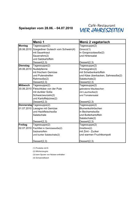 Speiseplan vom 28.06. - 04.07.2010 Menü 1 Menü 2 vegetarisch