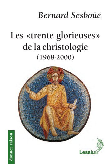 Les « trente glorieuses » de la christologie (1968-2000)
