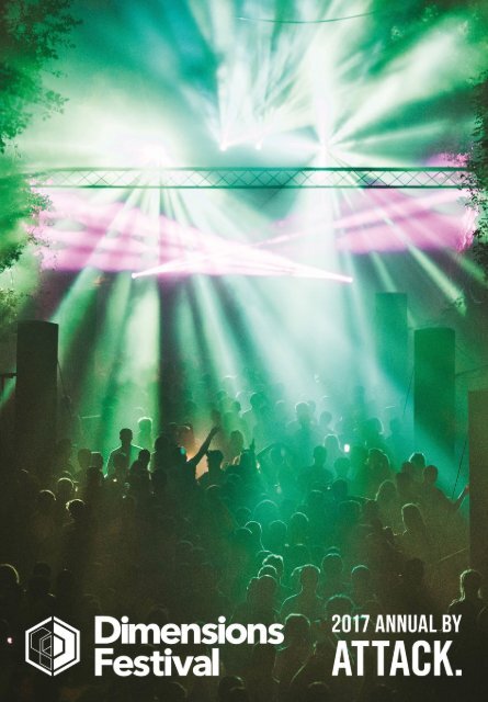 ATTACK MAGAZINE X DIMENSIONS FESTIVAL 2017 ANNUAL