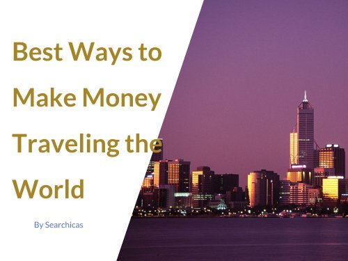 Best Ways to Make Money Traveling the World