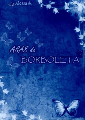EBOOK ASAS DE BORBOLETA 2011 - ALESSA B -Trovart Publications