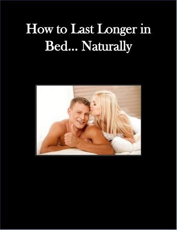 How to Last Longer in Bed… Naturally