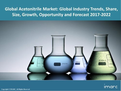 Global Acetonitrile Market Price Trends, Size, Share, Report And Forecast 2017-2022