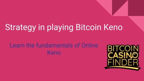 Strategy in Playing Bitcoin Keno