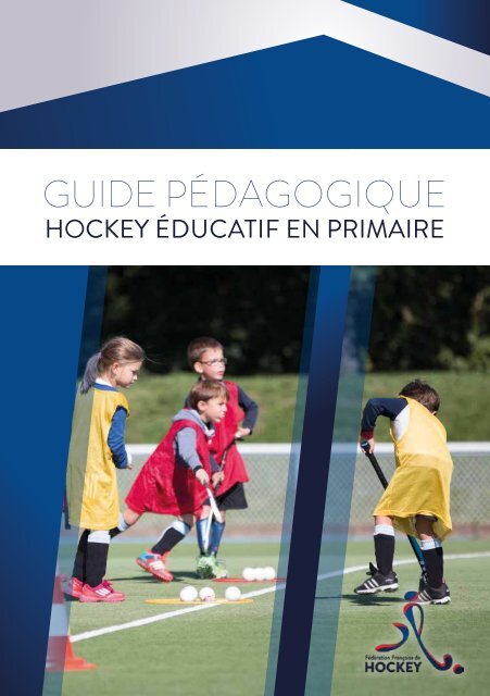 Le Hockey éducatif en primaire - Guide Pédagogique