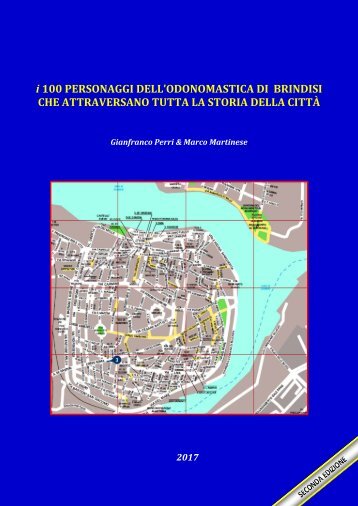 i 100 personaggi dell'odonomastica di Brindisi che attraversano tutta la storia della città