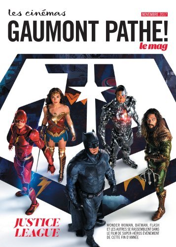Gaumont Pathé! Le mag - Novembre 2017