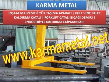 KARMA METAL KULE VINC IS MAKINASI FORKLIFT MALZEME PALETI KALDIRMA ISTIFLEME CATALI CESITLERI