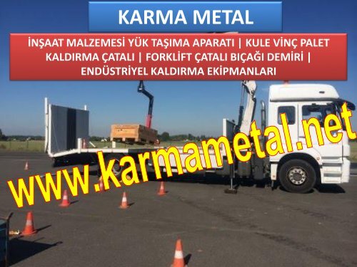 KARMA METAL KULE VINC IS MAKINASI FORKLIFT MALZEME PALETI KALDIRMA ISTIFLEME CATALI CESITLERI