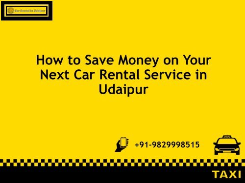 How to Save Money on Your Next Car Rental Service in Udaipur