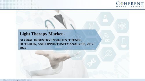 Light Therapy Market – Global Industry Insights, Size, Share, Trends, Outlook, and Analysis, 2017–2025