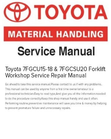 Toyota 7FGCU15-18 & 7FGCSU20 Forklift Workshop Service Repair Manual