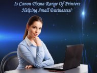 Is Canon Pixma Range Of Printers Helping Small Businesses?
