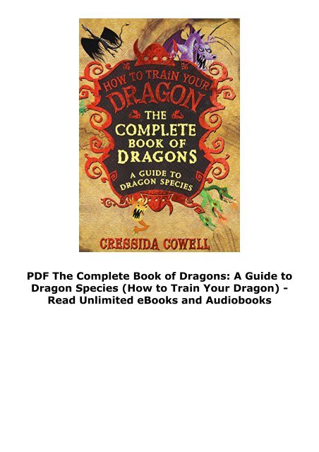 PDF The Complete Book of Dragons: A Guide to Dragon Species (How to Train Your Dragon) - Read Unlimited eBooks and Audiobooks