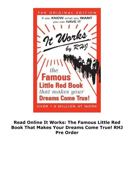 Read Online  It Works: The Famous Little Red Book That Makes Your Dreams Come True! RHJ Pre Order