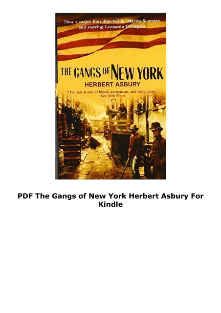 PDF  The Gangs of New York Herbert Asbury For Kindle