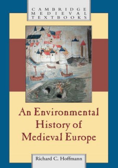 FREE [DOWNLOAD] An Environmental History of Medieval Europe (Cambridge Medieval Textbooks) Richard Hoffmann Full Book