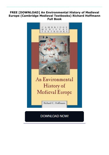 FREE [DOWNLOAD] An Environmental History of Medieval Europe (Cambridge Medieval Textbooks) Richard Hoffmann Full Book