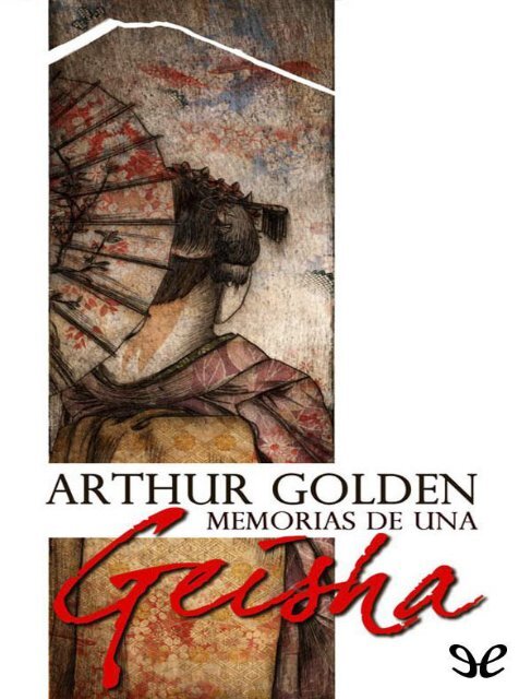 Memorias de una Geisha - Arthur Golden