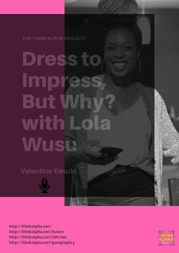 Dress to Impress, But Why? with Lola Wusu