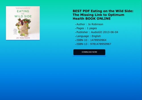 BEST PDF Eating on the Wild Side The Missing Link to Optimum Health BOOK ONLINE