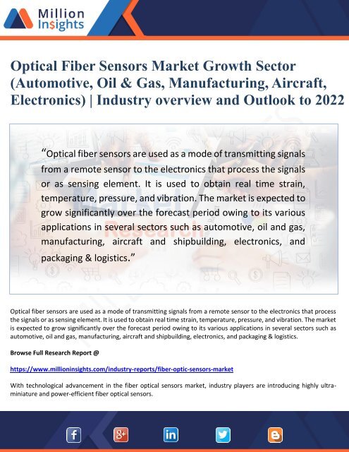 Optical Fiber Sensors Market Growth Sector(Automotive, Oil &amp; Gas, Manufacturing, Aircraft,Electronics) , Industry overview and Outlook to 2022