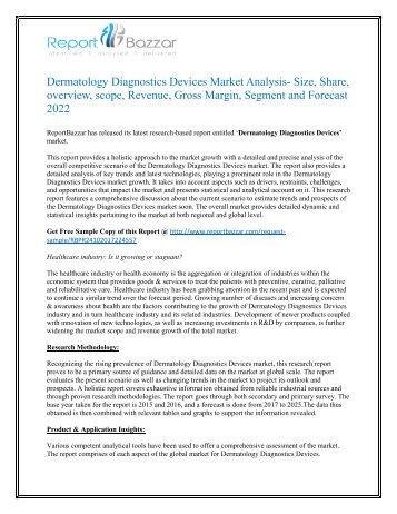 Dermatology Diagnostics Devices Market - Global Industry Analysis, Size, Share, Growth and Forecast Report To 2022