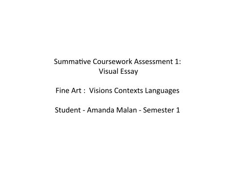 Summative Assessment 1 VisConLang Visual Essay Amanda Malan 