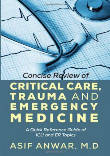 Read Online (PDF) Concise Review of Critical Care, Trauma and Emergency Medicine: A Quick Reference Guide of ICU and Er Topics - Read Unlimited eBooks and Audiobooks