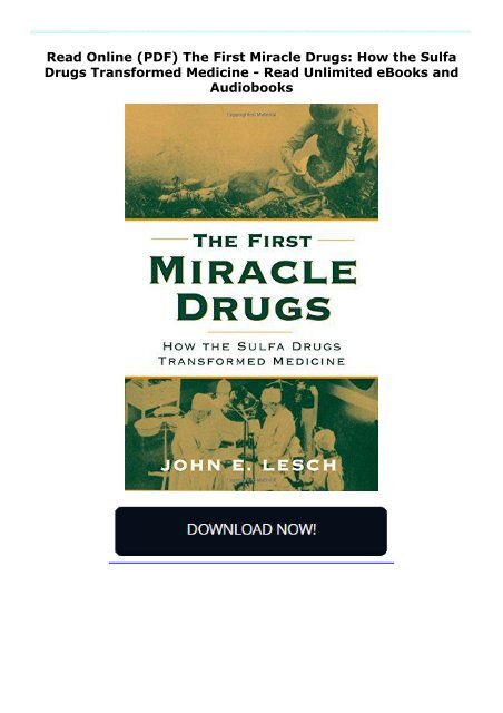 Read Online (PDF) The First Miracle Drugs: How the Sulfa Drugs Transformed Medicine - Read Unlimited eBooks and Audiobooks