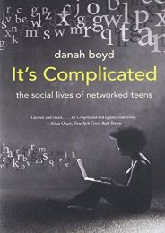 [PDF] It s Complicated: The Social Lives of Networked Teens - Read Unlimited eBooks and Audiobooks