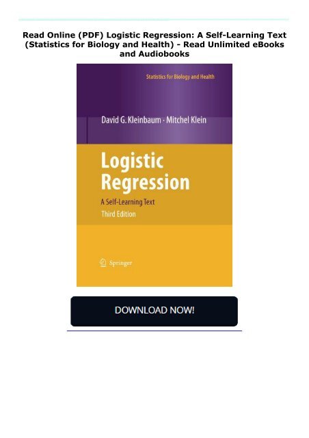 Read Online (PDF) Logistic Regression: A Self-Learning Text (Statistics for Biology and Health) - Read Unlimited eBooks and Audiobooks