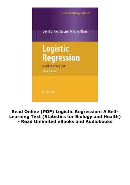 Read Online (PDF) Logistic Regression: A Self-Learning Text (Statistics for Biology and Health) - Read Unlimited eBooks and Audiobooks