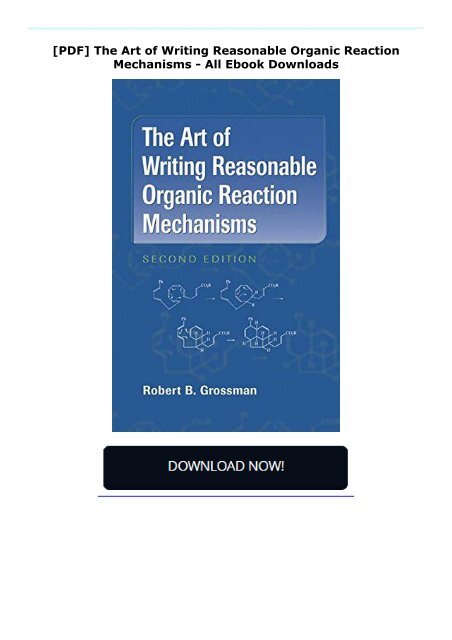 [PDF] The Art of Writing Reasonable Organic Reaction Mechanisms - All Ebook Downloads
