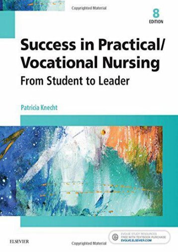 Download [PDF] Success in Practical/Vocational Nursing: From Student to Leader, 8e (Success in Practical Nursing) - Read Unlimited eBooks and Audiobooks