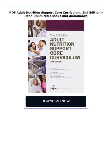 PDF Adult Nutrition Support Core Curriculum, 2nd Edition - Read Unlimited eBooks and Audiobooks