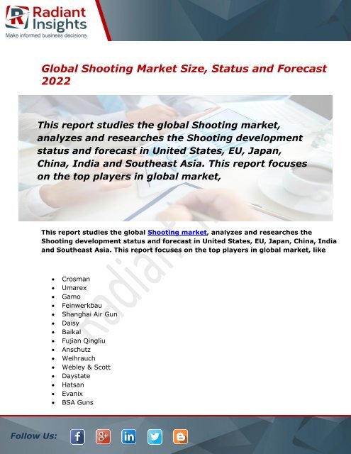 Shooting Market Size, Status, Share, Trends, Analysis and Forecast Report to 2022:Radiant Insights, Inc