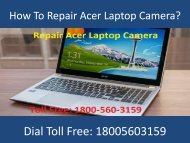 Dial 18005603159 Repair Acer Laptop Camera