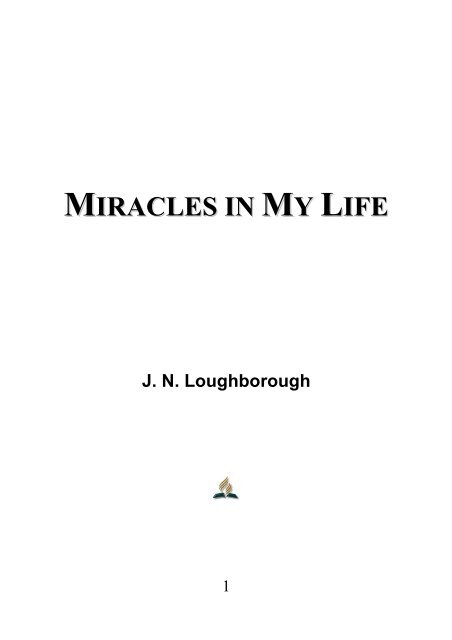 Miracles in My Life - J. N. Loughborough