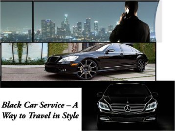 Black Car Service - A Way to Travel in Style