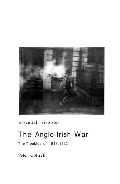 Osprey - Essential Histories 065 - The Anglo-Irish War 1913-1922