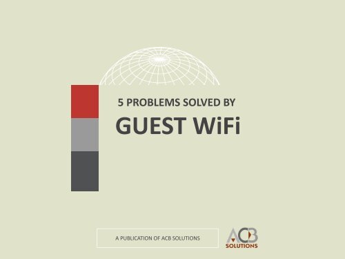 5 Problems Solved by Guest WiFi