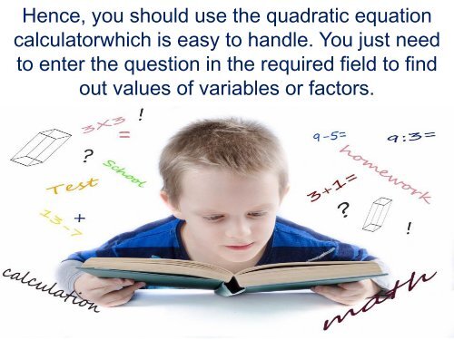 Quadratic Equation Calculator - Learn to Solve the Quadratic Equations