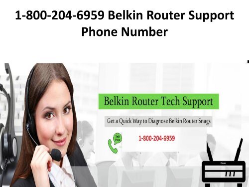 1-800-204-6959 Belkin Router Support Phone Number