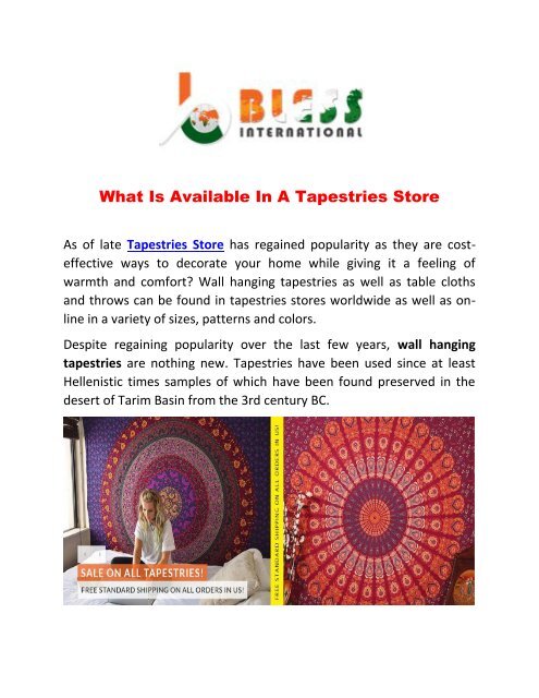 What is available in a Tapestries store